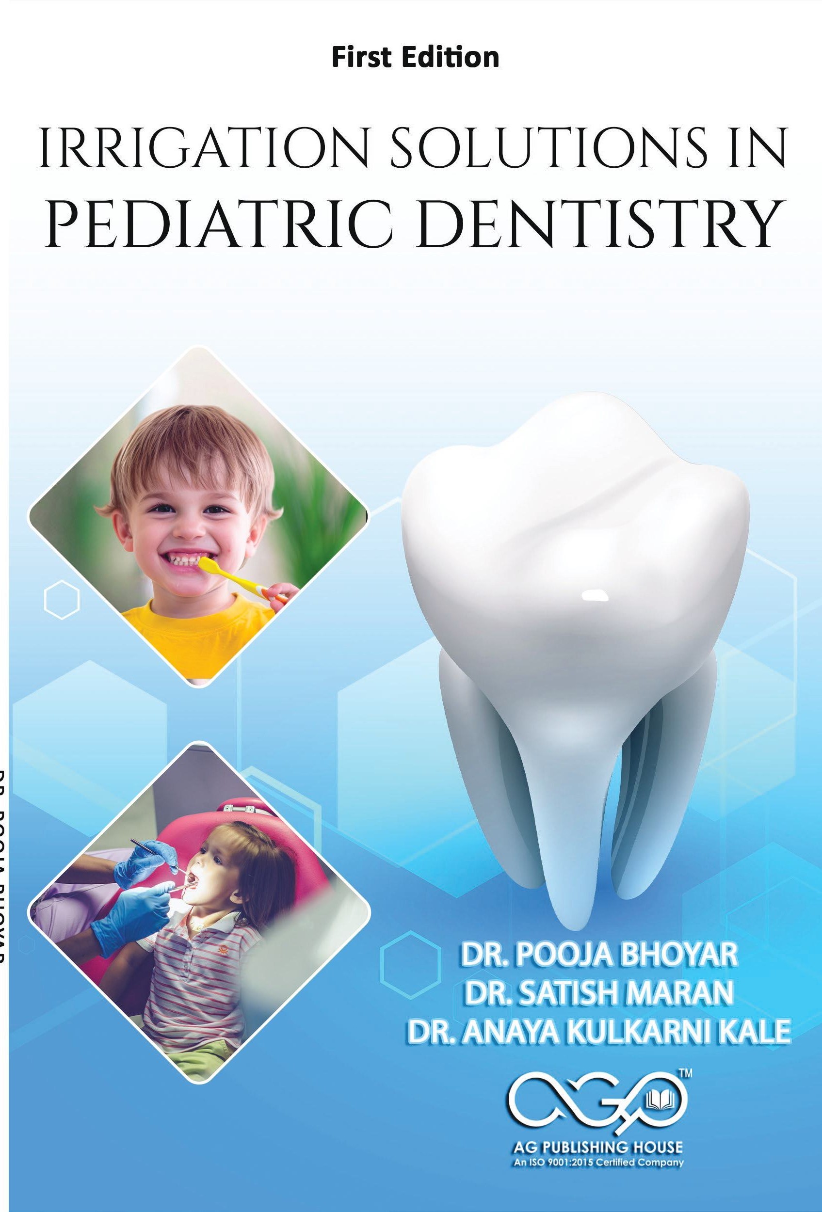 IRRIGATION SOLUTIONS IN PEDIATRIC DENTISTRY | Principles and Clinical Applications | AGPH Books